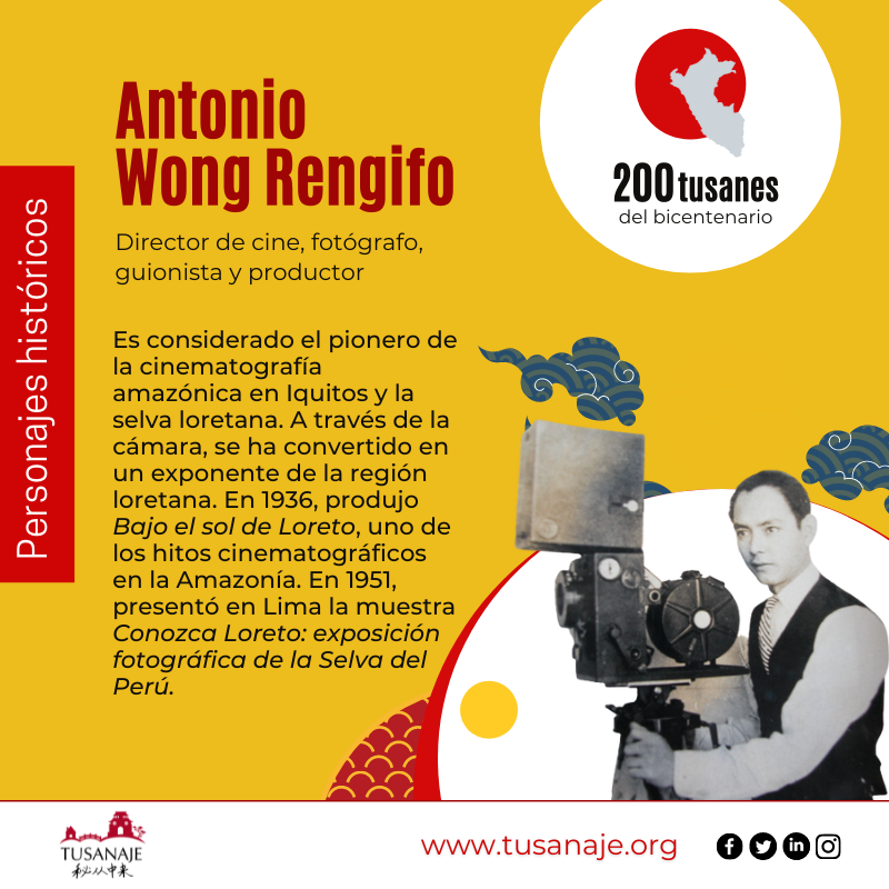 Tusanaje 秘从中来 Rostros del bicentenario . Augusto Wong Rengifo, director de cine y fotografo.