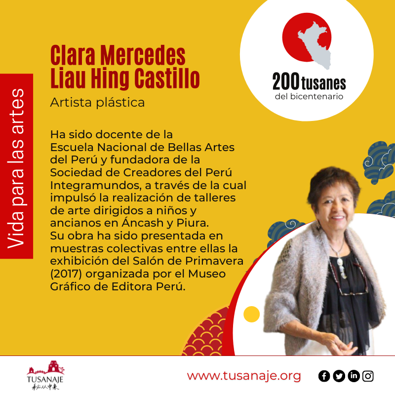 Tusanaje 秘从中来 Rostros del bicentenario .Clara Mercedes Liau Hing Castillo, artista plástica