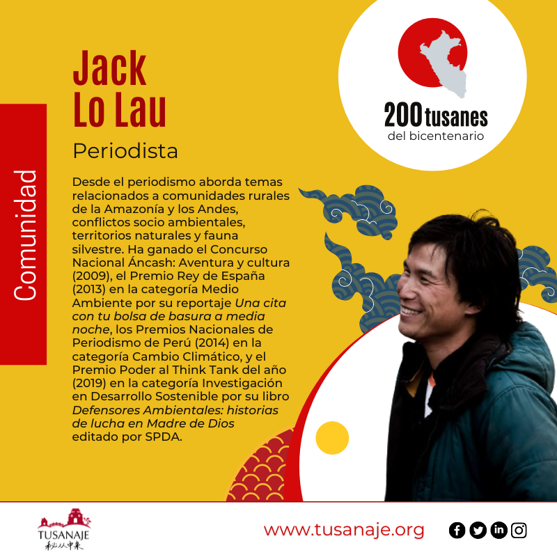 Tusanaje 秘从中来 Rostros del bicentenario . Jack Lo Lau, Periodista