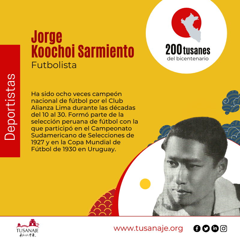 Tusanaje 秘从中来 Rostros del bicentenario . Jorge Koochoi Sarmiento, futbolista.