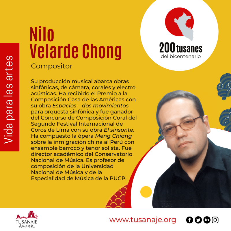 Tusanaje 秘从中来 Rostros del bicentenario . Nilo Velarde Chong, compositor.